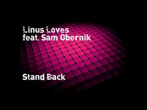 Linus Loves feat. Sam Obernik - Stand Back (Mylo's Pastel Bronco Remix)