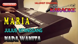 Download lagu MARIA ll KARAOKE NOSTALGIA ll JULIUS SITANGGANG ll NADA WANITA AS=DO mp3