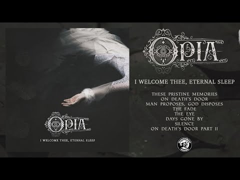 Opia - I Welcome Thee, Eternal Sleep (Full Album Stream)