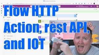 Power Automate HTTP action, Rest API, and IOT