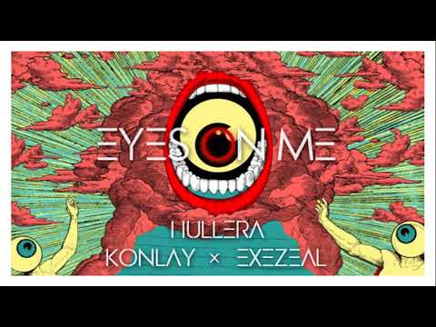Hullera - Eyes On Me [feat. Ilyas Konlay X Exezeal]