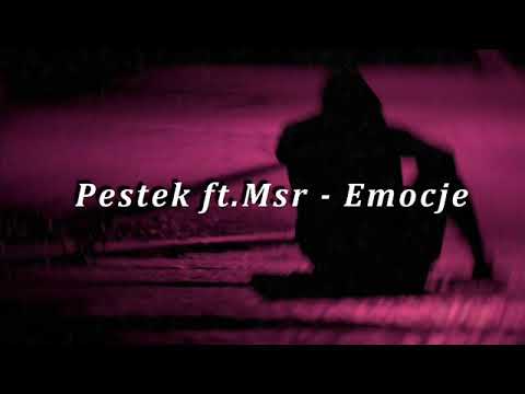 Pestek ft. Msr - Emocje