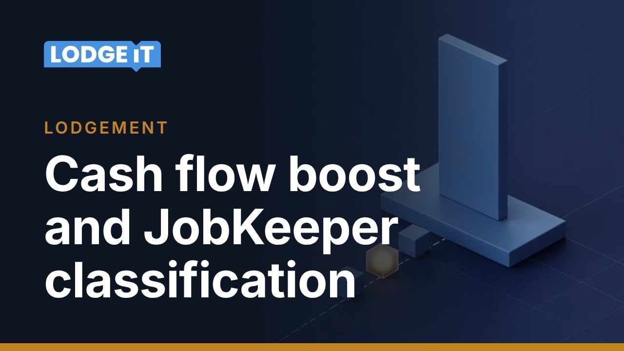 Cash Flow Boost and Jobkeeper Classification Treatment