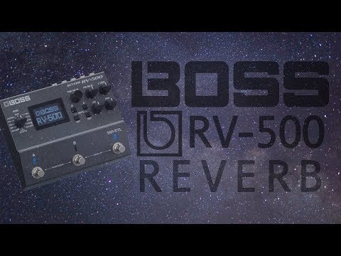 Boss - RV-500 Reverb - Demo (All Reverb Modes) Ambient Machine!!