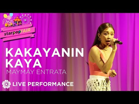 Maymay Entrata - Kakayanin Kaya | StarPop Fair
