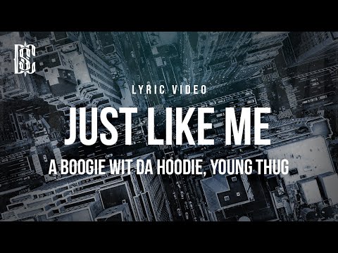 A Boogie wit da Hoodie ft. Young Thug - Just Like Me | Lyrics