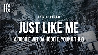 A Boogie wit da Hoodie ft. Young Thug - Just Like Me | Lyrics
