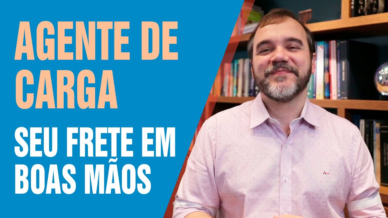 Agente de Carga - Cuidando do seu frete da origem ao destino