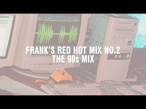 Frank's Red Hot Mix No.2 - The 90s Mix