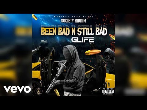GLifemadhead - Been Bad n Still Bad (Official Audio)