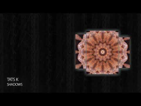 PREMIERE: Tats K - Shadows (Short Edit) [Melodic House & Techno 2024]