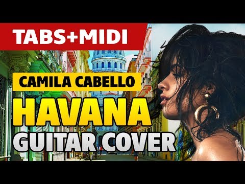[Guitar Lessons] Camila Cabello – HAVANA (acoustic fingerstyle guitar cover with TAB and MIDI)