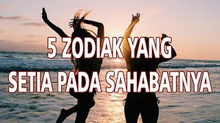 5 Zodiak Ini Sangat Setia dan Mau Berkorban Pada Sahabat
