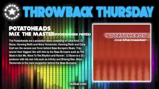 Potatoheads - Mix The Master (Potatoheads Remix) RADIKAL RECORDS THROWBACK THURSDAY