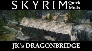 preview picture of video 'Skyrim Quick Mods: JK's Dragonbridge'