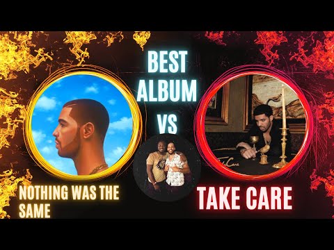 Best Drake Album? Take care vs NWTS