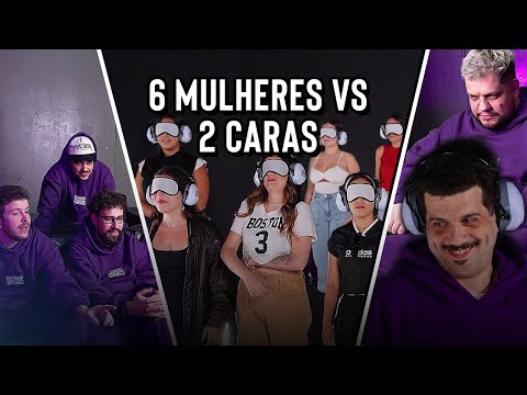6 MULHERES VS 2 HOMENS