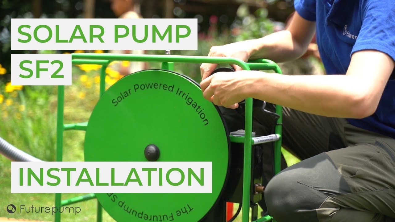 Installing Your SF2 - The Solar Powered Water Pump Built To Last!