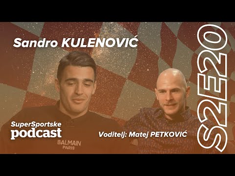 SuperSportske podcast S2E20 - Sandro Kulenović