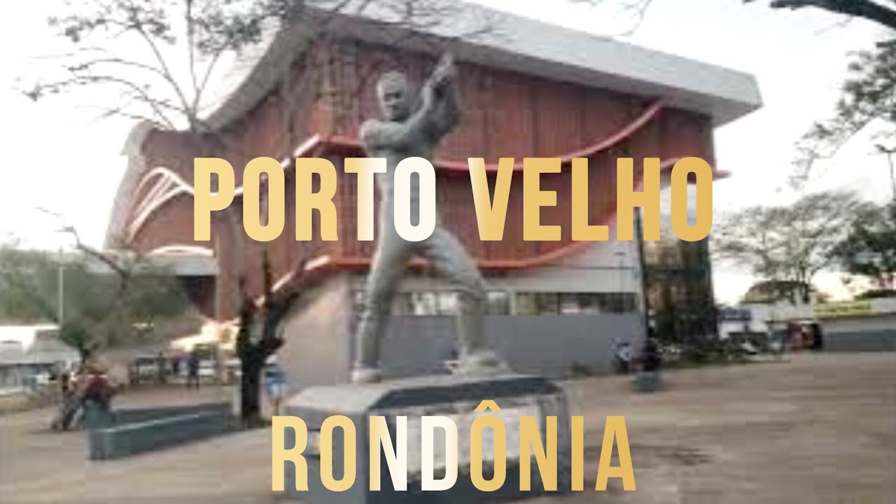 PORTO VELHO RONDÔNIA [Cidade de Porto Velho Capital do estado]