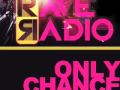Rave Radio Only Chance