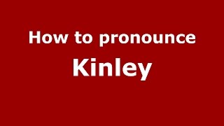 How to pronounce Kinley