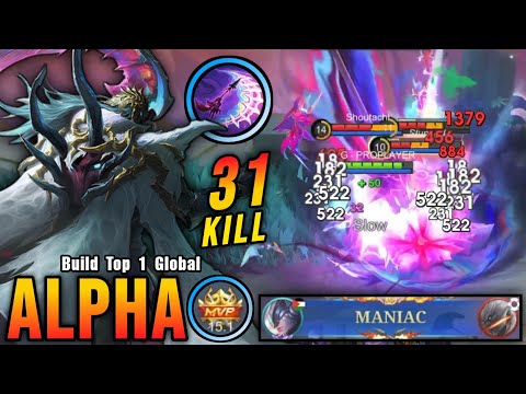 Alpha 31 Kills + MANIAC!! Super Intense Battle!! - Build Top 1 Global Alpha ~ MLBB
