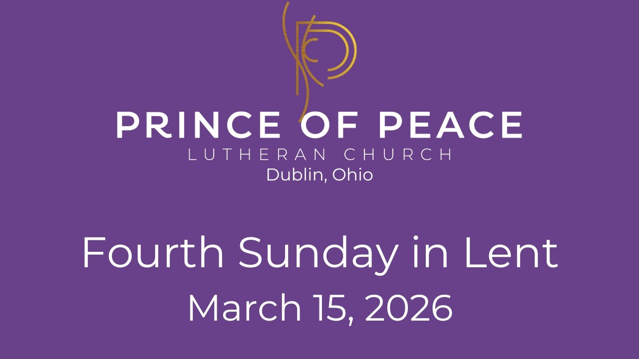 Fourth Sunday in Lent at Prince of Peace Lutheran Church