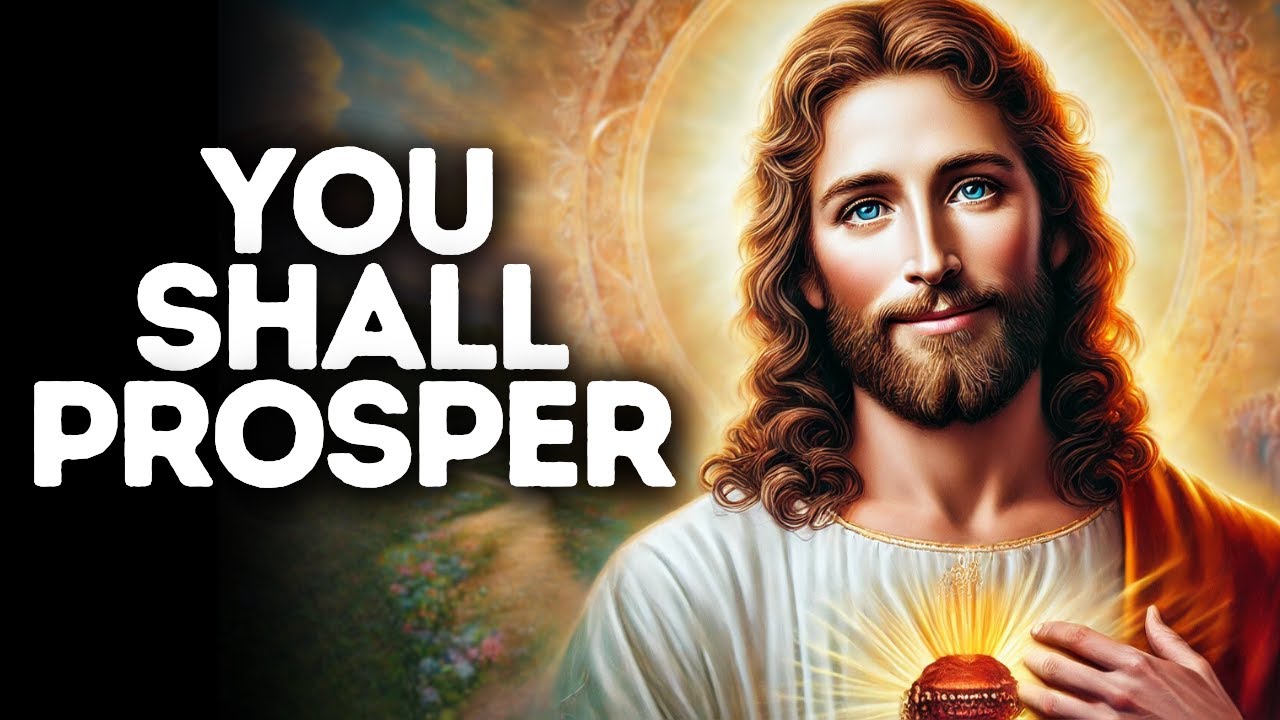 You Shall Prosper | God Says | God Message Today | Gods Message Now | God Message | God Say