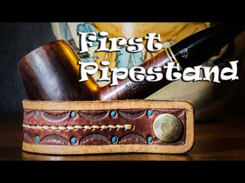 My First Leather PipeStand..!