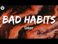 Usher - Bad Habits (Lyrics)