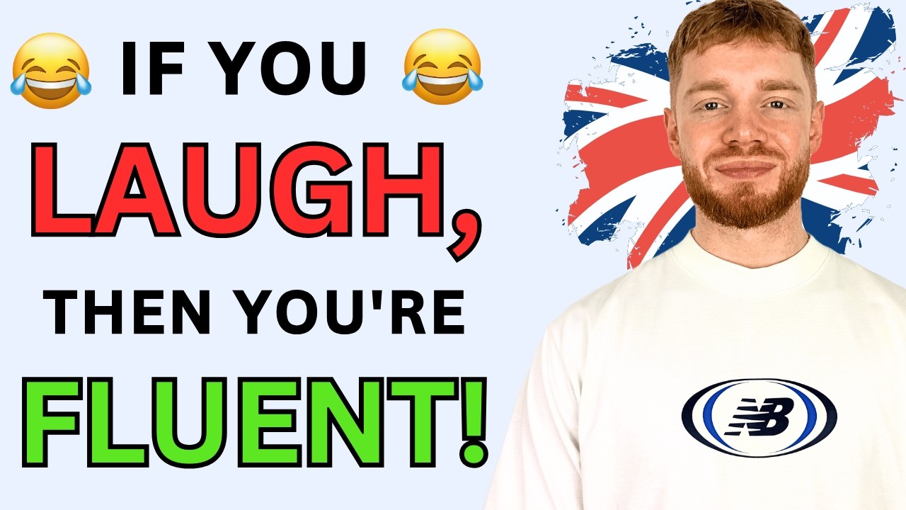 You are absolutely fluent in English if you can understand these