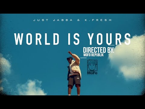 Just Jabba & K. Fresh - World Is Yours (Official Music Video)