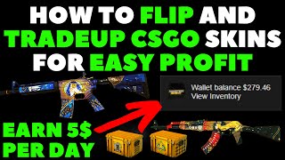 How To Flip And Tradeup CSGO Skins For PROFIT In 2022 | Make Money On CSGO