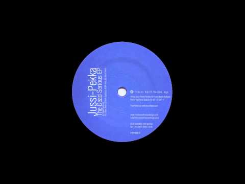 JUSSI-PEKKA - THE DEAD SERIOUS EP (2006) VINYL