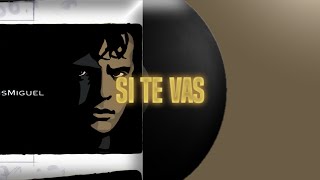 Si Te Vas - Luis Miguel (letra)