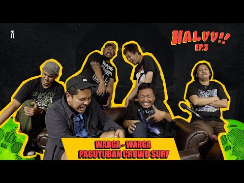 HALUU!! // EP.3 - "Warga-Warga Paguyuban Crowd Surf"