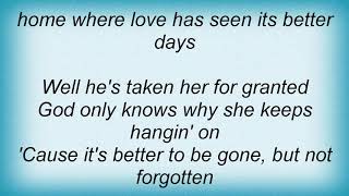 Gary Allan - Forgotten, But Not Gone Lyrics