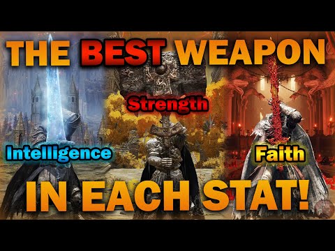 "The BEST WEAPON to use for EACH STAT!" - Elden Ring