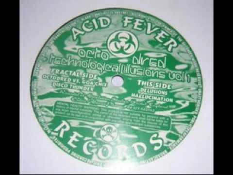 Acid Fever Records   MDMA 9502   Octodred   Technological Illusions Vol  1   Disco Thunder
