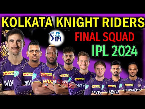 IPL 2024 - Kolkata Knight Riders New Squad | Kolkata Team Players List IPL 2024 | KKR Team 2024