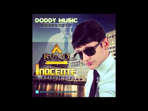 Ronny La melodia - Inocente - Bachata 2014 -