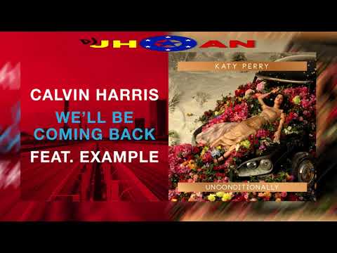 Calvin Harris Example & Katy Perry - We'll Be Unconditionally (Mashup DJ Jhoan)