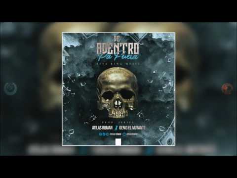 Atilas Roman Ft. Genio El Mutante - De Adentro Pa Fuera (Prod. By Jeriel)
