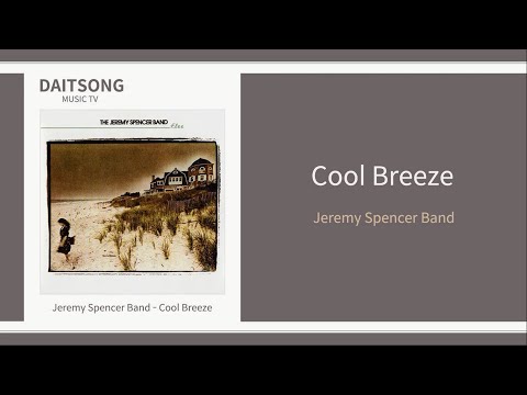 Jeremy Spencer Band - Cool Breeze / Lyrics / 한·영 가사