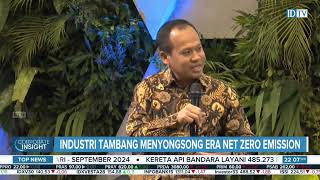 Industri Tambang Menyongsong Era Net Zero Emission - Investor Daily TV