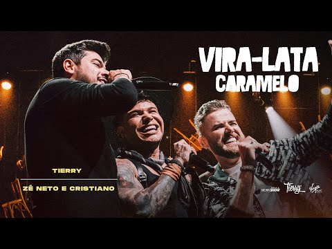 Vira - lata Caramelo (part. Zé Neto E Cristiano)…
