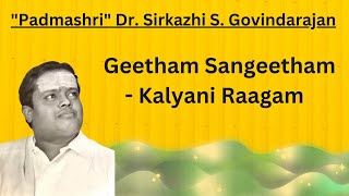 Download lagu Geetham Sangeetham | 'Padmashri' Dr. Sirkazhi S. Govindarajan | Kalyani Raagam mp3