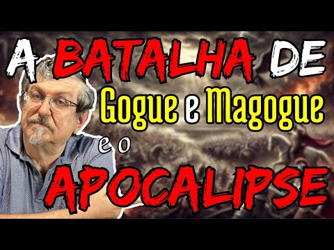 A Batalha de Gogue e Magogue e o Apocalipse | Luiz Sayão