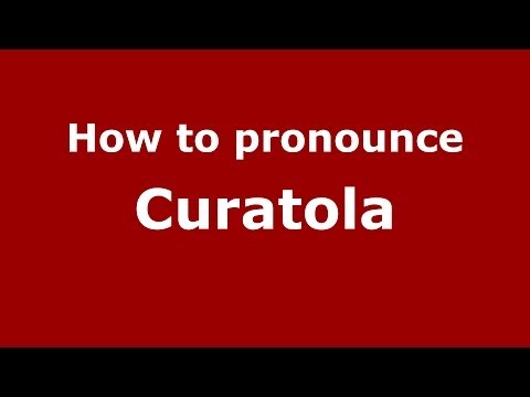 How to pronounce Curatola (Italian/Italy)  - PronounceNames.com